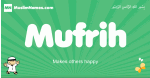 Mufrih arabic boys name and meaning, quranic boys name Mufrih