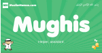 Mughis arabic boys name and meaning, quranic boys name Mughis