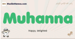 Muhanna muslim boys name and meaning, islamic boys name Muhanna
