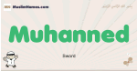 Muhanned muslim boys name and meaning, islamic boys name Muhanned