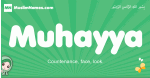 Muhayya arabic girl name and meaning, quranic girls name Muhayya
