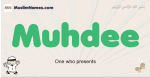 Muhdee muslim boys name and meaning, islamic boys name Muhdee