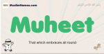 Muheet muslim boys name and meaning, islamic boys name Muheet