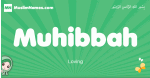 Muhibbah arabic girl name and meaning, quranic girls name Muhibbah