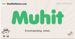 Muhit muslim boys name and meaning, islamic boys name Muhit