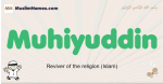 Muhiyuddin muslim boys name and meaning, islamic boys name Muhiyuddin
