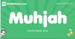 Muhjah arabic girl name and meaning, quranic girls name Muhjah