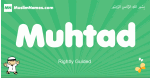 Muhtad arabic boys name and meaning, quranic boys name Muhtad