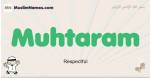 Muhtaram muslim boys name and meaning, islamic boys name Muhtaram