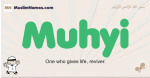 Muhyi muslim boys name and meaning, islamic boys name Muhyi