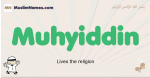 Muhyiddin muslim boys name and meaning, islamic boys name Muhyiddin