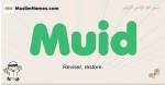 Muid muslim boys name and meaning, islamic boys name Muid