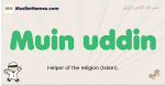 Muin-uddin muslim boys name and meaning, islamic boys name Muin-uddin