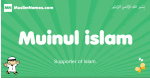 Muinul-islam arabic boys name and meaning, quranic boys name Muinul-islam