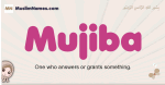 Mujiba muslim girls name and meaning, islamic girls name Mujiba