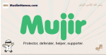 Mujir muslim boys name and meaning, islamic boys name Mujir