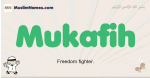 Mukafih muslim boys name and meaning, islamic boys name Mukafih