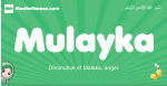 Mulayka arabic girl name and meaning, quranic girls name Mulayka