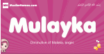 Mulayka arabic girls name and meaning, muslim girl name Mulayka