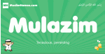 Mulazim arabic boys name and meaning, quranic boys name Mulazim