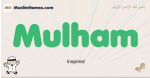 Mulham muslim boys name and meaning, islamic boys name Mulham
