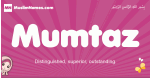 Mumtaz arabic girls name and meaning, quranic girls name Mumtaz
