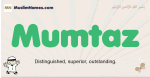 Mumtaz muslim boys name and meaning, islamic boys name Mumtaz