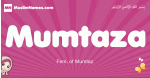 Mumtaza arabic girls name and meaning, muslim girl name Mumtaza