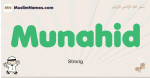 Munahid muslim boys name and meaning, islamic boys name Munahid