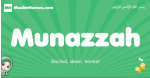 Munazzah arabic girl name and meaning, quranic girls name Munazzah