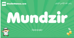 Mundzir arabic boys name and meaning, quranic boys name Mundzir