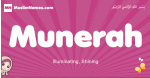 Munerah arabic girls name and meaning, muslim girl name Munerah