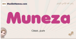 Muneza muslim girls name and meaning, islamic girls name Muneza