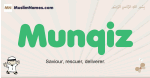 Munqiz muslim boys name and meaning, islamic boys name Munqiz