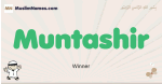 Muntashir muslim boys name and meaning, islamic boys name Muntashir