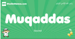 Muqaddas arabic boys name and meaning, quranic boys name Muqaddas