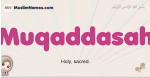 Muqaddasah muslim girls name and meaning, islamic girls name Muqaddasah