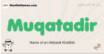 Muqatadir muslim boys name and meaning, islamic boys name Muqatadir