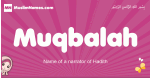 Muqbalah arabic girls name and meaning, muslim girl name Muqbalah
