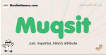 Muqsit muslim boys name and meaning, islamic boys name Muqsit