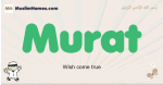 Murat muslim boys name and meaning, islamic boys name Murat
