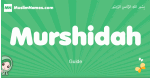 Murshidah arabic girl name and meaning, quranic girls name Murshidah