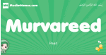 Murvareed arabic girl name and meaning, quranic girls name Murvareed