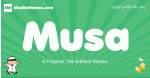 Musa arabic boys name and meaning, quranic boys name Musa