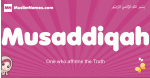 Musaddiqah arabic girls name and meaning, muslim girl name Musaddiqah