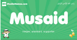 Musaid arabic boys name and meaning, quranic boys name Musaid