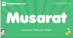 Musarat arabic girl name and meaning, quranic girls name Musarat