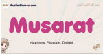 Musarat muslim girls name and meaning, islamic girls name Musarat