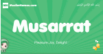 Musarrat arabic girl name and meaning, quranic girls name Musarrat