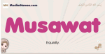 Musawat muslim girls name and meaning, islamic girls name Musawat